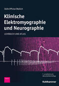 Stöhr / Pfister / Reilich |  Klinische Elektromyographie und Neurographie | Buch |  Sack Fachmedien