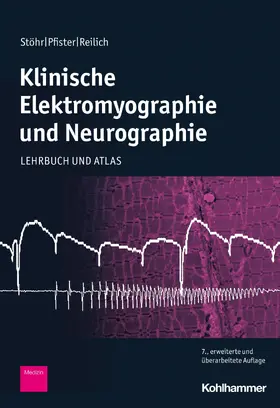 Stöhr / Pfister / Reilich |  Klinische Elektromyographie und Neurographie | eBook | Sack Fachmedien