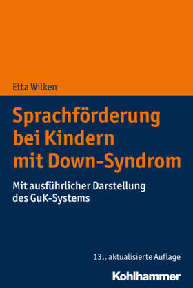 Wilken | Wilken, E: Sprachförderung bei Kindern mit Down-Syndrom | Buch | 978-3-17-035054-0 | sack.de