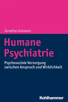 Gutmann |  Humane Psychiatrie | eBook | Sack Fachmedien