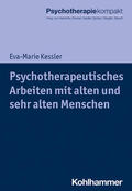 Kessler / Freyberger |  Psychotherapeutisches Arbeiten mit alten und sehr alten Menschen | Buch |  Sack Fachmedien