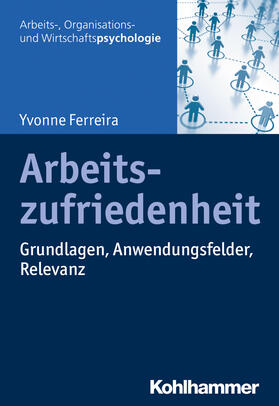 Ferreira / Kauffeld | Arbeitszufriedenheit | Buch | 978-3-17-035122-6 | sack.de