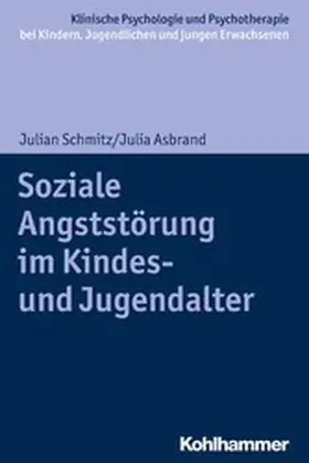 Schmitz / Asbrand / In-Albon |  Soziale Angststörung im Kindes- und Jugendalter | eBook | Sack Fachmedien