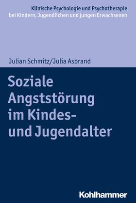 Schmitz / Asbrand / In-Albon | Soziale Angststörung im Kindes- und Jugendalter | E-Book | sack.de