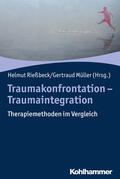 Rießbeck / Müller / Besser |  Traumakonfrontation - Traumaintegration | Buch |  Sack Fachmedien