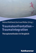 Rießbeck / Müller |  Traumakonfrontation - Traumaintegration | eBook | Sack Fachmedien