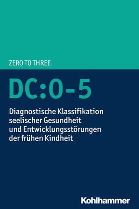 ZERO TO THREE | DC:0-5 | Buch | 978-3-17-035155-4 | sack.de