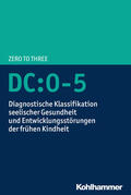 ZERO TO THREE |  DC:0-5 | Buch |  Sack Fachmedien