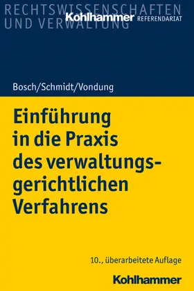 Vondung / Bosch / Schmidt | Einführung in die Praxis des verwaltungsgerichtlichen Verfahrens | Buch | 978-3-17-035176-9 | sack.de