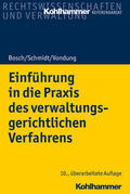 Vondung / Bosch / Schmidt |  Einführung in die Praxis des verwaltungsgerichtlichen Verfahrens | Buch |  Sack Fachmedien