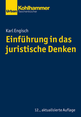 Engisch / Würtenberger / Otto | Einführung in das juristische Denken | Buch | 978-3-17-035180-6 | sack.de