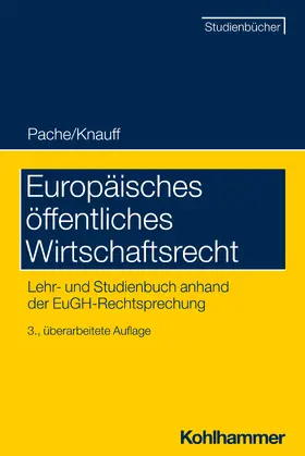 Knauff / Pache / Kettemann |  Europäisches öffentliches Wirtschaftsrecht | Buch |  Sack Fachmedien