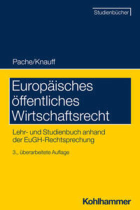 Pache / Knauff / Kettemann | Europäisches öffentliches Wirtschaftsrecht | E-Book | sack.de