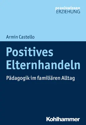 Castello |  Positives Elternhandeln | Buch |  Sack Fachmedien