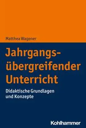 Wagener |  Jahrgangsübergreifender Unterricht | eBook | Sack Fachmedien