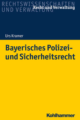 Kramer | Bayerisches Polizei- und Sicherheitsrecht | Buch | 978-3-17-035318-3 | sack.de