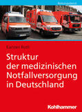Roth |  Struktur der medizinischen Notfallversorgung in Deutschland | eBook | Sack Fachmedien