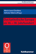 Giordano / Valerio / Fischer |  Das katholische Europa im 16.-18. Jahrhundert | eBook | Sack Fachmedien