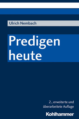 Nembach | Nembach, U: Predigen heute | Buch | 978-3-17-035486-9 | sack.de