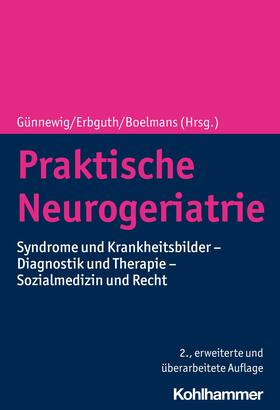 Günnewig / Erbguth / Boelmans | Praktische Neurogeriatrie | E-Book | sack.de