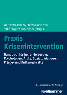 Ortiz-Müller / Gutwinski / Gahleitner |  Praxis Krisenintervention | eBook | Sack Fachmedien