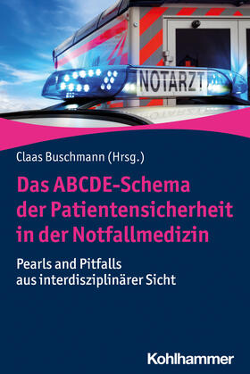 Buschmann | Das ABCDE-Schema der Patientensicherheit in der Notfallmedizin | Buch | 978-3-17-035621-4 | sack.de