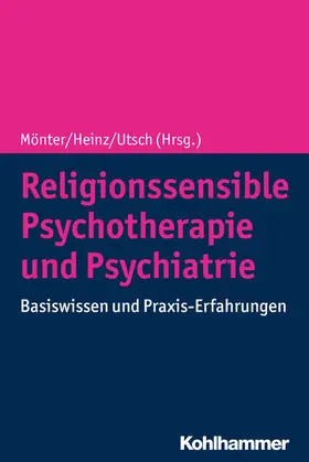 Mönter / Heinz / Utsch |  Religionssensible Psychotherapie und Psychiatrie | eBook | Sack Fachmedien