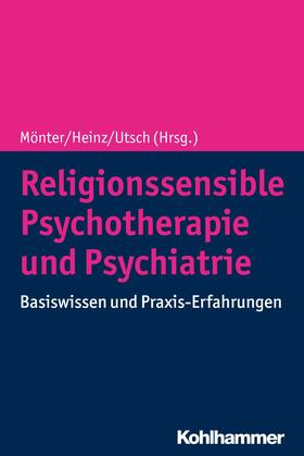 Mönter / Heinz / Utsch | Religionssensible Psychotherapie und Psychiatrie | E-Book | sack.de