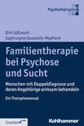 Süßmuth / Gouzoulis-Mayfrank |  Familientherapie bei Psychose und Sucht | Buch |  Sack Fachmedien
