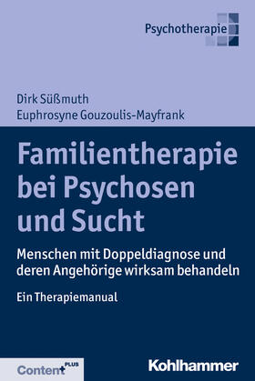 Süßmuth / Gouzoulis-Mayfrank |  Familientherapie bei Psychose und Sucht | eBook | Sack Fachmedien
