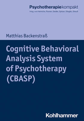 Backenstraß / Freyberger / Heinrichs | Cognitive Behavioral Analysis System of Psychotherapy (CBASP) | Buch | sack.de