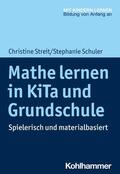Streit / Schuler |  Mathe lernen in KiTa und Grundschule | eBook | Sack Fachmedien