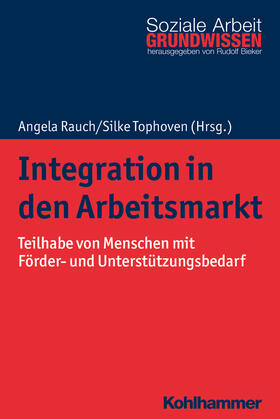 Rauch / Tophoven / Burkert |  Integration in den Arbeitsmarkt | Buch |  Sack Fachmedien