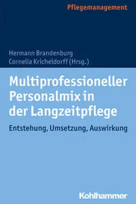 Brandenburg / Kricheldorff |  Multiprofessioneller Personalmix in der Langzeitpflege | Buch |  Sack Fachmedien