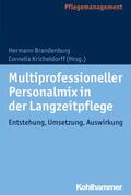 Brandenburg / Kricheldorff |  Multiprofessioneller Personalmix in der Langzeitpflege | eBook | Sack Fachmedien