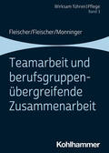 Fleischer / Monninger |  Teamarbeit und berufsgruppenübergreifende Zusammenarbeit. Band 3 | Buch |  Sack Fachmedien