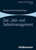 Fleischer / Monninger |  Ziel-, Zeit- und Selbstmanagement | Buch |  Sack Fachmedien
