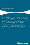 Friers / Rübsam-Brodkorb / Aulerich |  Employer Branding im Krankenhaus | Buch |  Sack Fachmedien