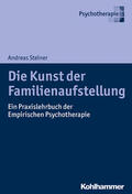 Steiner |  Die Kunst der Familienaufstellung | Buch |  Sack Fachmedien