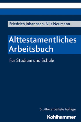 Johannsen / Neumann | Alttestamentliches Arbeitsbuch | Buch | 978-3-17-035828-7 | sack.de