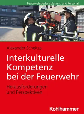 Scheitza | Interkulturelle Kompetenz bei der Feuerwehr | E-Book | sack.de