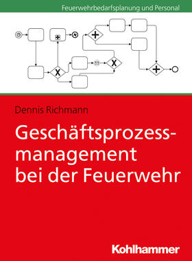 Richmann | Geschäftsprozessmanagement bei der Feuerwehr | Buch | 978-3-17-035907-9 | sack.de