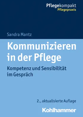 Mantz |  Kommunizieren in der Pflege | Buch |  Sack Fachmedien