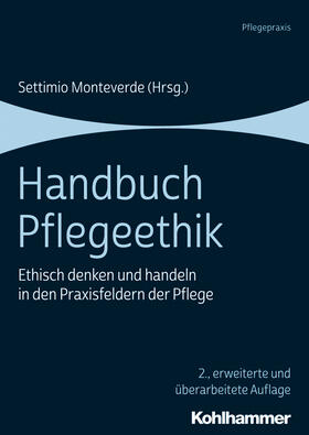 Monteverde / Bobbert / Brügger | Handbuch Pflegeethik | Buch | 978-3-17-035924-6 | sack.de