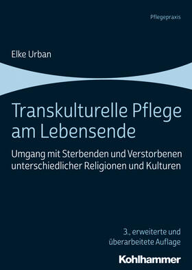 Urban / Hauser | Transkulturelle Pflege am Lebensende | Buch | 978-3-17-035936-9 | sack.de