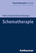 Valente / Roediger / Freyberger |  Schematherapie | Buch |  Sack Fachmedien