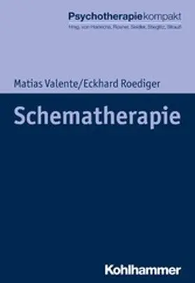 Valente / Roediger / Heinrichs |  Schematherapie | eBook | Sack Fachmedien