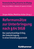 Müller / Koller / Berthold |  Reformansätze zur Unterbringung nach § 64 StGB | Buch |  Sack Fachmedien