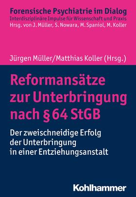 Müller / Koller / Nowara |  Reformansätze zur Unterbringung nach § 64 StGB | eBook | Sack Fachmedien