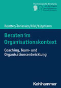 Beutter / Jonassen / Kiel |  Beraten im Organisationskontext | Buch |  Sack Fachmedien